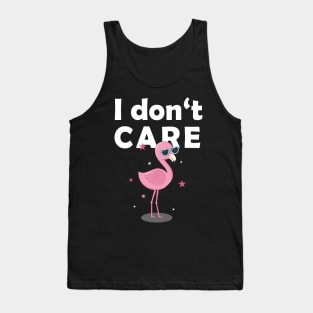 I dont CARE, flamingo Tank Top